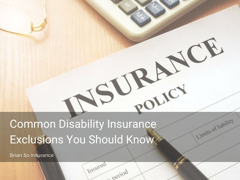 Disability Insurance Limitations and Exclusions: What’s Not Covered?