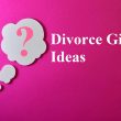 Divorce Gift Ideas
