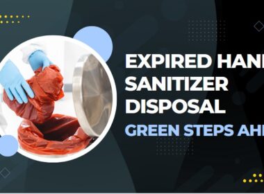 Expired Hand Sanitizer Disposal
