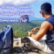 Budget-Friendly and Memorable Trip