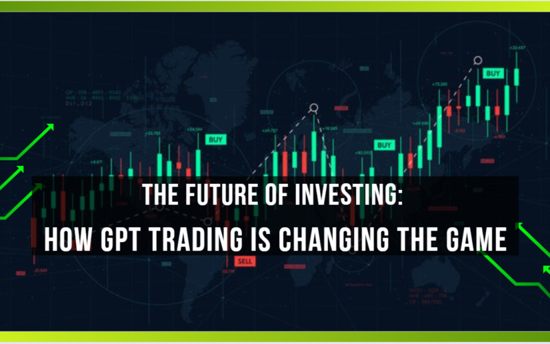 GPT Trading is Changing the Game