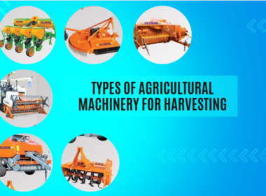 Types of Agricultural Machinery for Harvesting