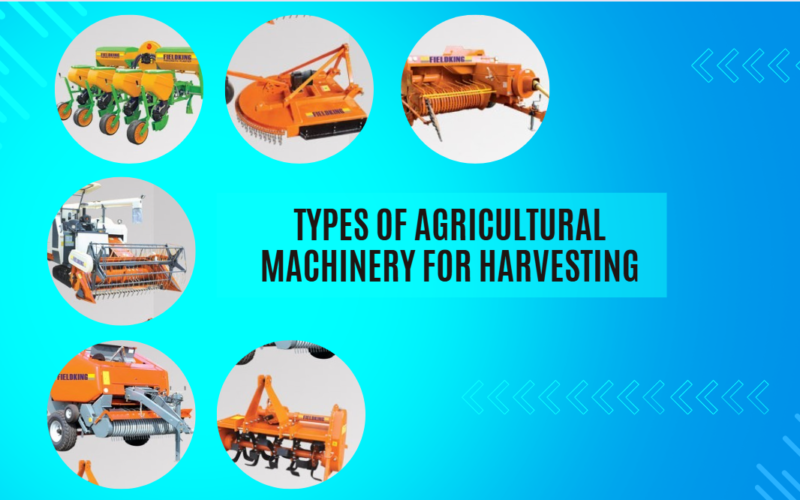 Types of Agricultural Machinery for Harvesting