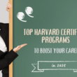 Top Harvard Certificate Programs